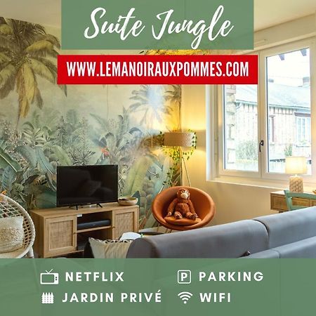 Suite Jungle - Jardin, Netflix Et Parking - Le Manoir Aux Pommes Orbec Kültér fotó
